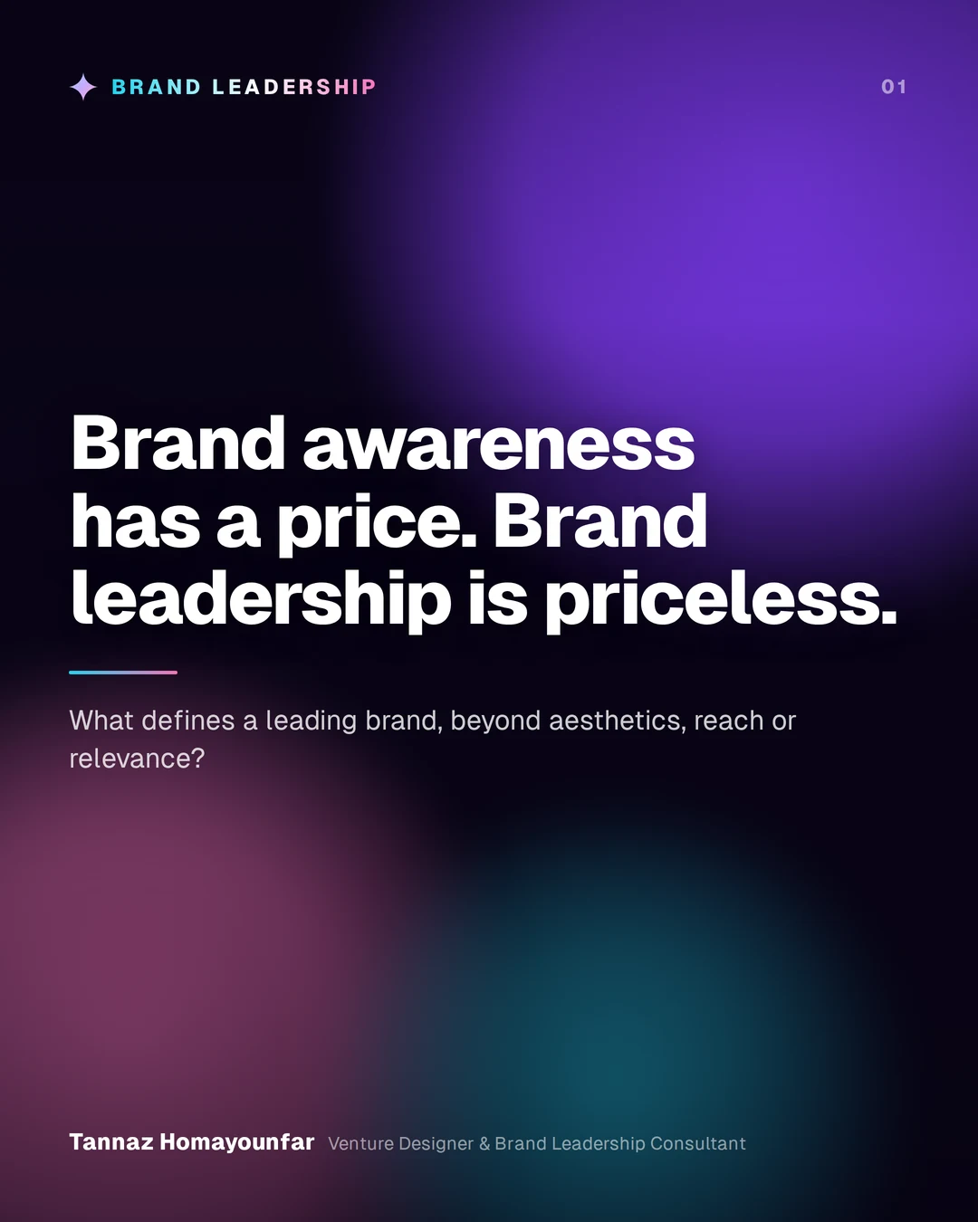 Brand awareness has a price. Brand leadership is priceless.