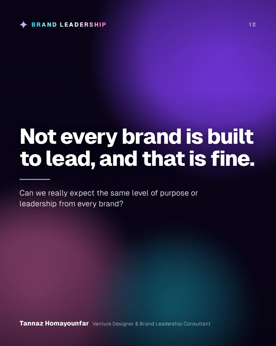 Not every brand is built to lead, and that is fine.